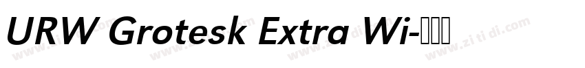URW Grotesk Extra Wi字体转换
